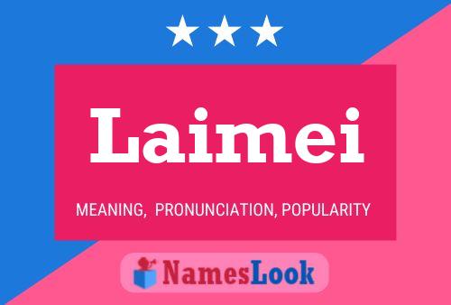 Póster del nombre Laimei