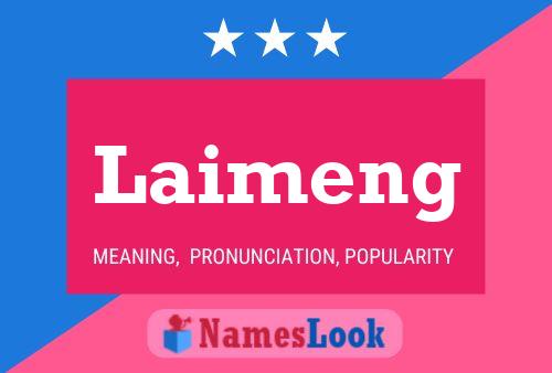 Póster del nombre Laimeng