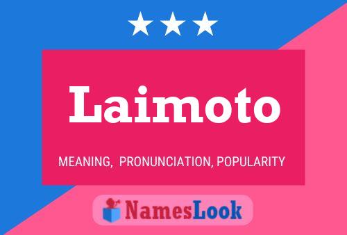 Póster del nombre Laimoto