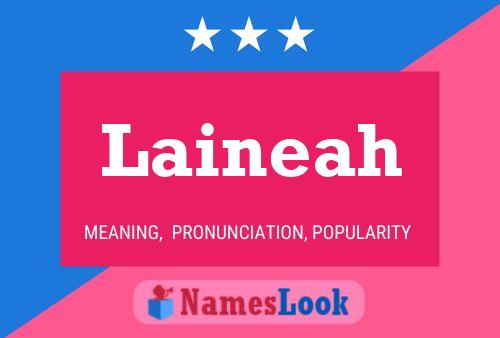 Póster del nombre Laineah