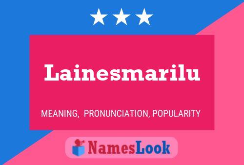 Póster del nombre Lainesmarilu