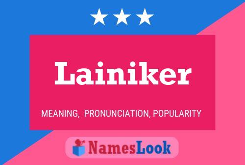 Póster del nombre Lainiker