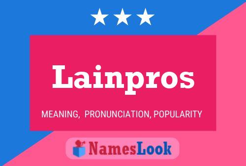 Póster del nombre Lainpros