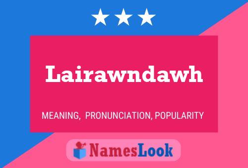 Póster del nombre Lairawndawh