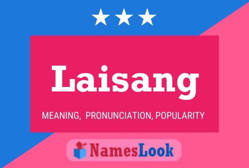 Póster del nombre Laisang