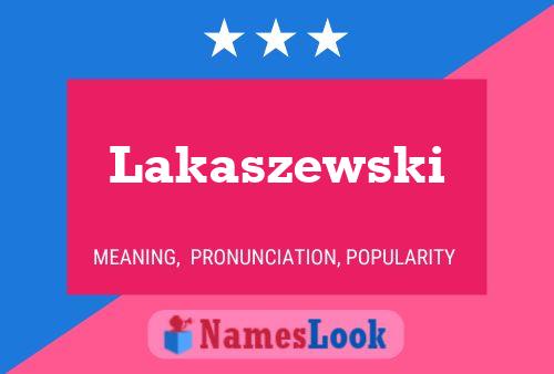 Póster del nombre Lakaszewski