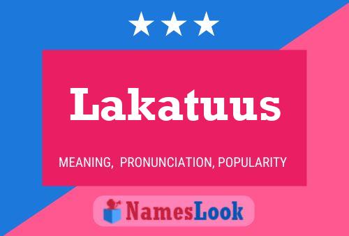 Póster del nombre Lakatuus