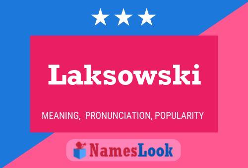 Póster del nombre Laksowski