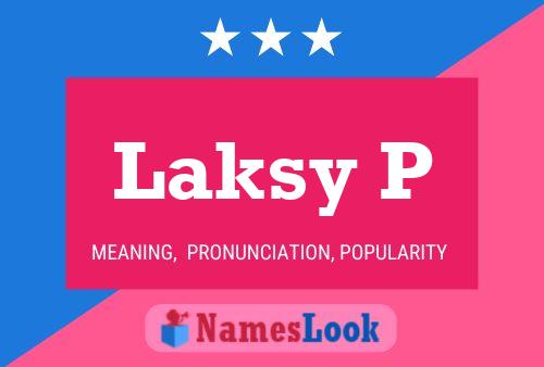 Póster del nombre Laksy P