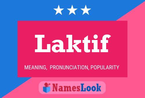 Póster del nombre Laktif