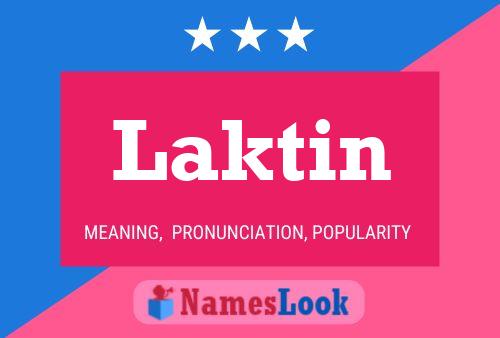 Póster del nombre Laktin