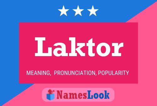 Póster del nombre Laktor