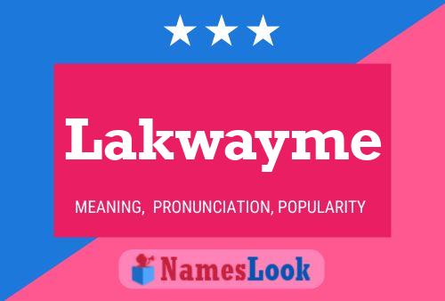 Póster del nombre Lakwayme