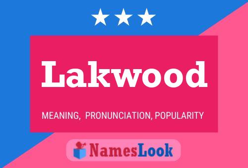 Póster del nombre Lakwood