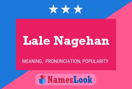 Póster del nombre Lale Nagehan