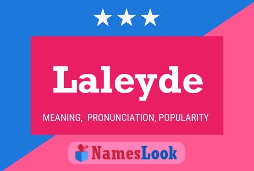 Póster del nombre Laleyde