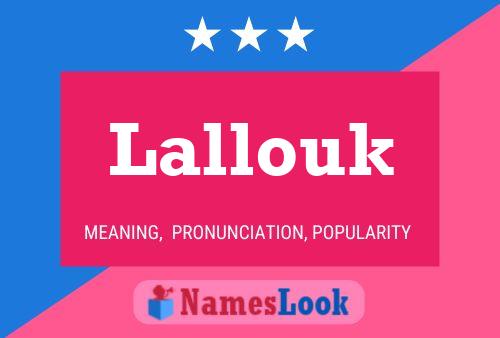 Póster del nombre Lallouk