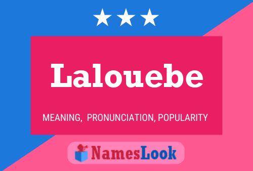 Póster del nombre Lalouebe