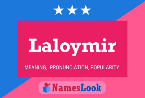 Póster del nombre Laloymir