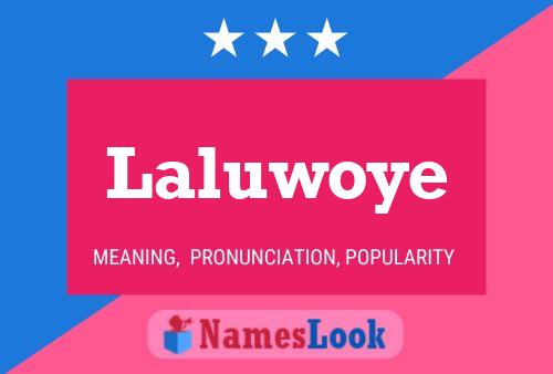 Póster del nombre Laluwoye