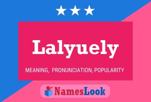 Póster del nombre Lalyuely