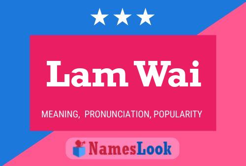 Póster del nombre Lam Wai