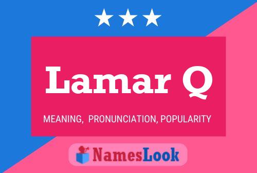 Póster del nombre Lamar Q