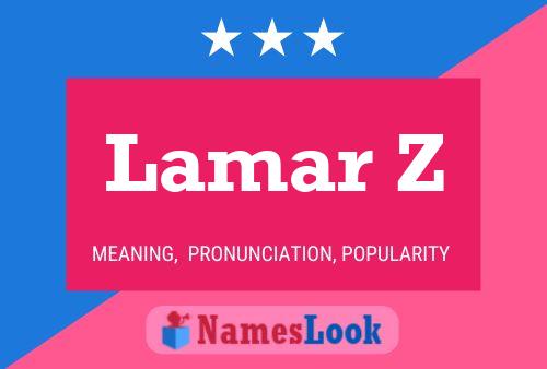 Póster del nombre Lamar Z