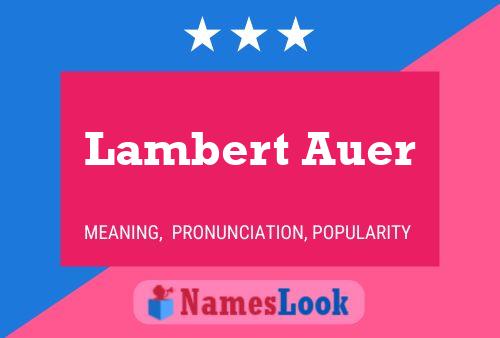 Póster del nombre Lambert Auer