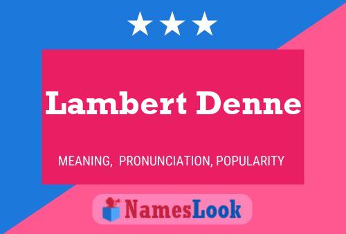 Póster del nombre Lambert Denne