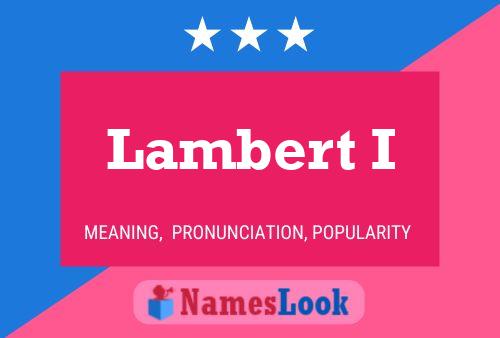 Póster del nombre Lambert I