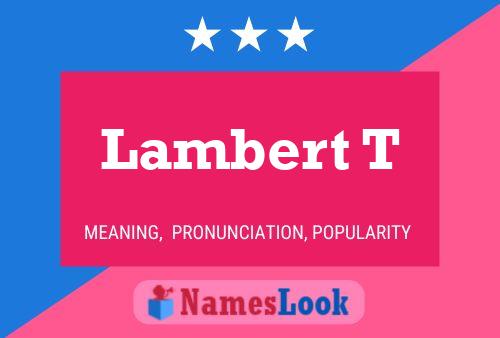 Póster del nombre Lambert T