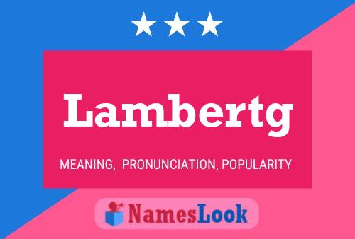 Póster del nombre Lambertg