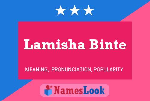 Póster del nombre Lamisha Binte