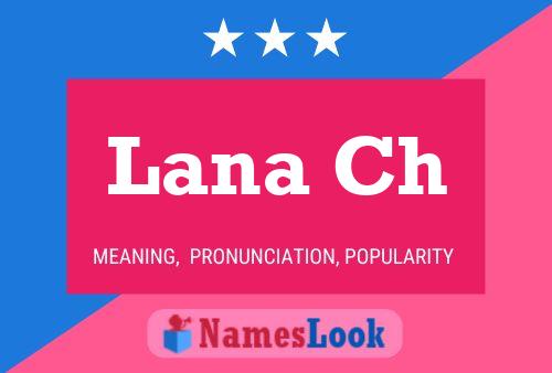 Póster del nombre Lana Ch