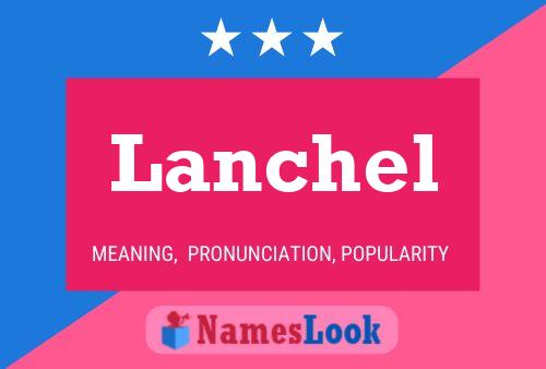 Póster del nombre Lanchel