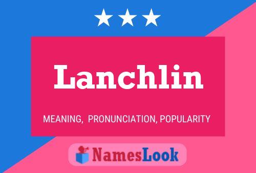 Póster del nombre Lanchlin