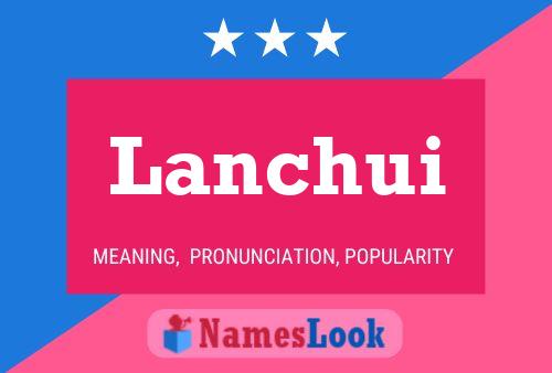 Póster del nombre Lanchui