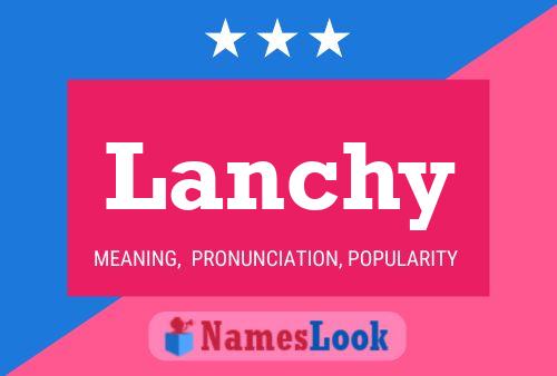 Póster del nombre Lanchy