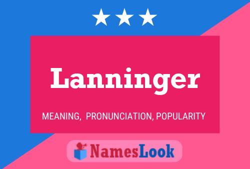 Póster del nombre Lanninger