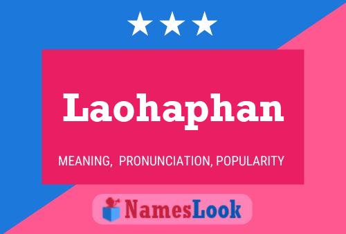 Póster del nombre Laohaphan