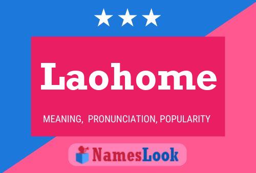 Póster del nombre Laohome