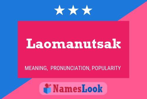 Póster del nombre Laomanutsak