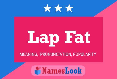 Póster del nombre Lap Fat