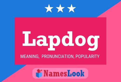 Póster del nombre Lapdog