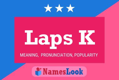 Póster del nombre Laps K