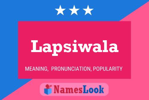 Póster del nombre Lapsiwala