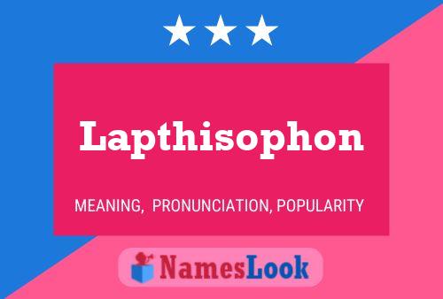 Póster del nombre Lapthisophon