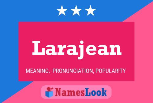 Póster del nombre Larajean