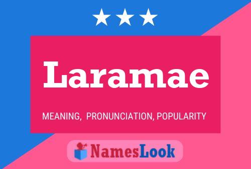 Póster del nombre Laramae